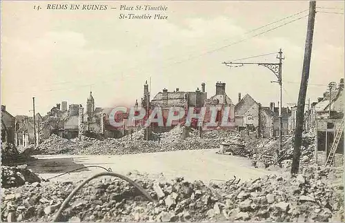 Cartes postales Reims en Ruines Place St Timothee Militaria
