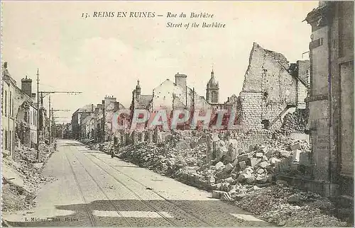 Cartes postales Reims en Ruines Rue du Bartatre Militaria