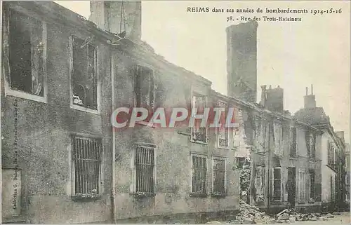 Ansichtskarte AK Reims dans ses annees de Bombardement 1914 1916 Rue des Trois Raisinets Militaria