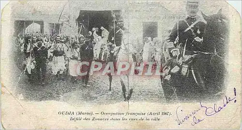 Cartes postales Oudja (Maroc) Occupation Francaise (Avril 1907) Defile des Zouaves dans les Rues de la Ville  Mi