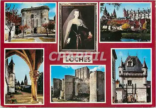 Cartes postales moderne Loches (Indre et Loire) Les Merveilles du Val de Loire La porte Royale Agnes Sorel Eglise Saint