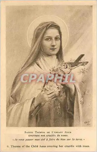 Cartes postales Sainte Therese de l'Enfant Jesus Couvrant son Crucitix de Roses Je veux passer mon Ciel a faire