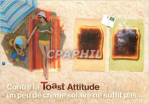 Cartes postales moderne Contre la Toast Attitude un peu de Creme Solaire ne suffit pas