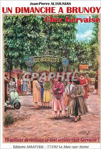 Cartes postales moderne Un Dimanche a Brunoy Chez Gervaise Jean Pierre Altounian 15 Millions de Visiteurs se sont Arrete
