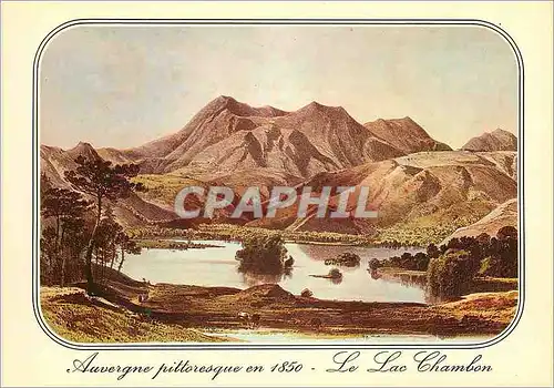 Cartes postales moderne Le Lac Chambon Auvergne Pittoresque et Touristique en 1850
