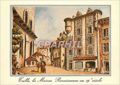 Moderne Karte Tulle Vieille Gravure la Maison Renaissance au XIXe siecle