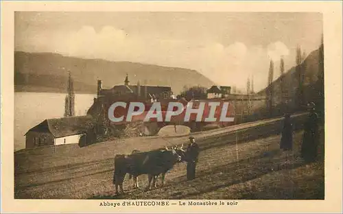 Cartes postales Abbaye d'Hautecombe le Monastere le Soir Attelage B�ufs