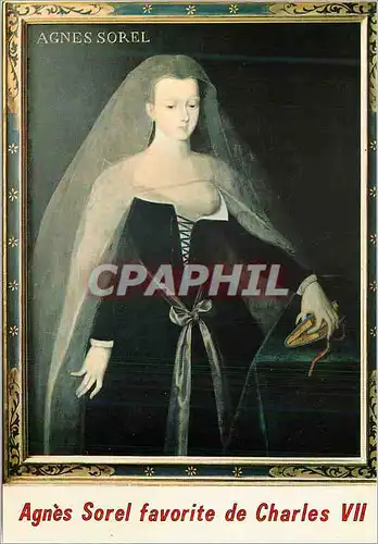 Cartes postales moderne Les Merveilles du Val de Loire Loches (Indre et Loire) Portrait d'Agnes Sorel (1422 1450) Surnom