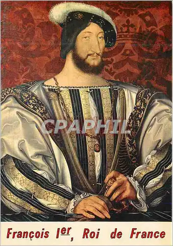 Cartes postales moderne Le Val de Loire Historique Fracois Ier (1494 1547) Roi de France qui a largement contribue a la