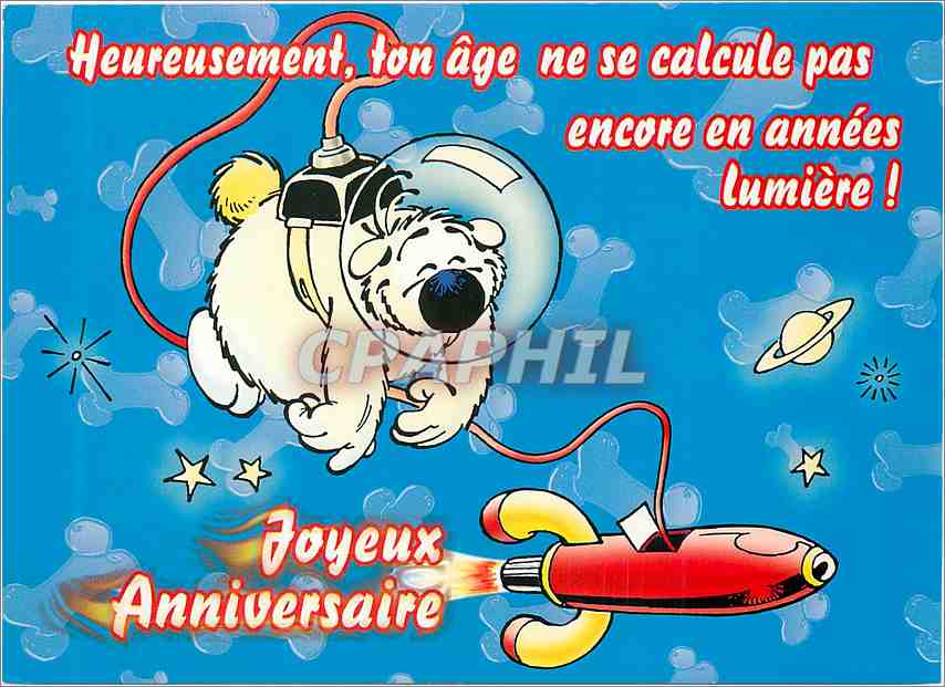 Moderne Karte Joyeux Anniversaire Heureusement Ton Age Ne Se Calcule Pas Encore En Annees Lumiere Cubitus Nr Dqrw47 Oldthing Ansichtskarten Glu