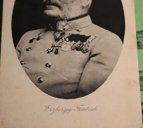 tolle alte Karte - Erzherzog Friedrich  als Feldpost gelaufen 1916