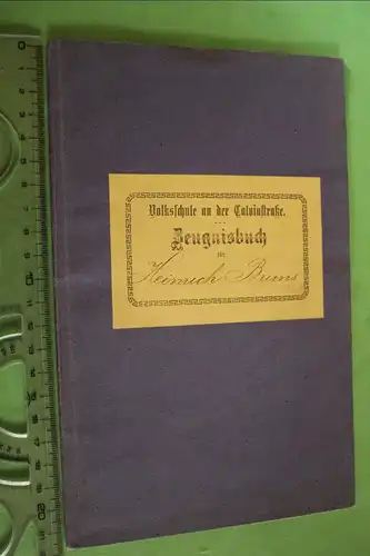 tolles altes Zeugnisheft - Volksschule an der Calvinstr. - Bremen ? 1902