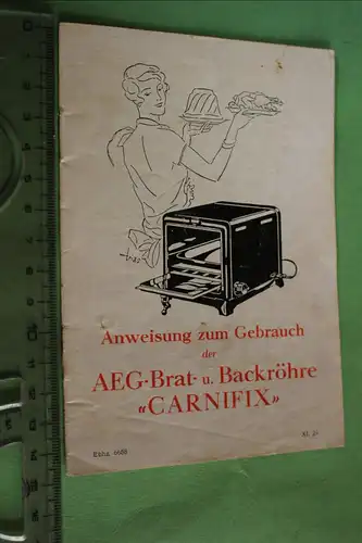 tolle alte Gebrauchsanweisung - AEG Brat- u. Backröhre Carnifix  30er Jahre ?