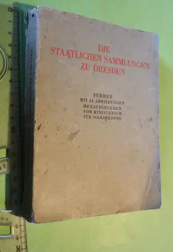 tolles altes Buch - Die staatlichen Sammlungen zu Dresden - 1932