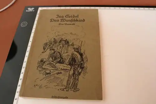 tolles altes Buch Ina Seidel - Das Wunschkind Feldpostausgabe 1942
