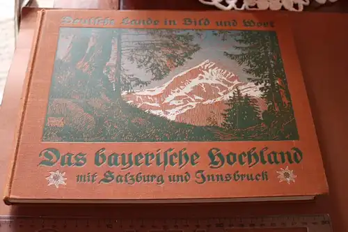 tolles altes Album Das bayrische Hochland mit Salzburg und Innsbruck