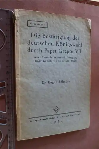 tolles altes Buch - Die Bestätigung der deutschen Königswahl durch Papst Gregor