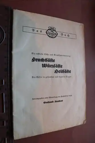altes Heft - Das Saftator Buch - Herstellung vers. Fruchtsäfte, Heilsäfte 1939