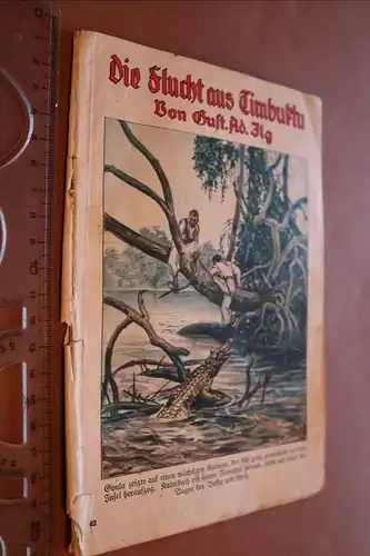altes Heft - Die Flucht aus Timbuktu  von Gustav Adolf Ilg - selten ?