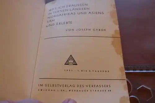 altes Buch - Joseph Gabor - Was ich draussen in fernen Ländern Nordafrikas .1931