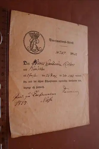 altes  Blatt - Bacciuations-Attest ???? von 1843 mit königlicher Krone ??