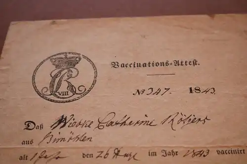 altes  Blatt - Bacciuations-Attest ???? von 1843 mit königlicher Krone ??