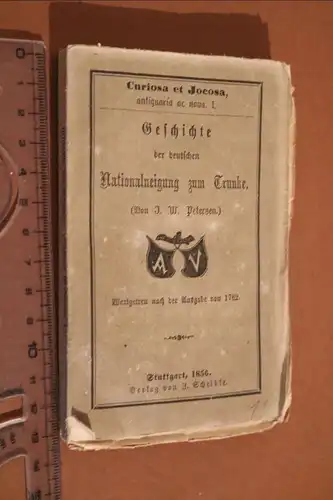 sehr altes Buch - Geschichte der deutschen Nationalneigung zum Trunke 1856