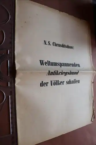 alte Zeitung ?  N.S. Chruschtschow - Weltumspannenden Antikriegsbund der Völker