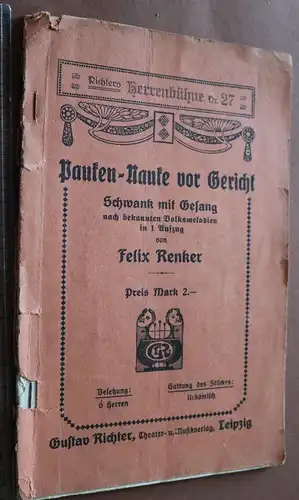 altes Heft Pauken-Nauke vor Gericht - Schwank mit Gesang - Richters Herrenbühne 