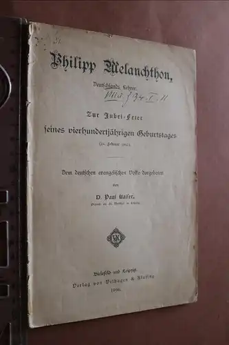 altes Heft Philipp Melanchthon Jubel-Feier seines 400 jähigen Geburtstag 1896