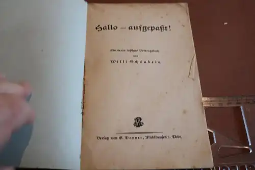 altes Buch Hallo ! Aufgepasst ! - Willi Schönbein  1943