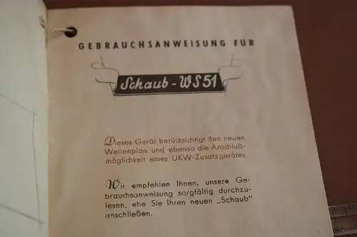 tolle alte Gebrauchsanweisung für Schaub Radio WS51 - 50er Jahre 