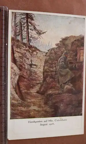 tolle alte Karte - Horchposten auf Mte. Colombaro - August 1916