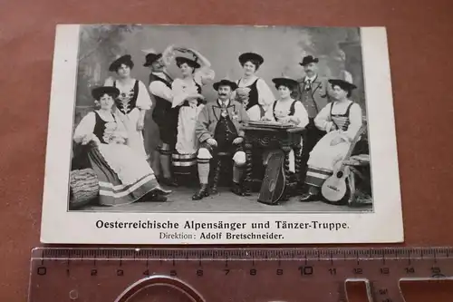 tolle alte Karte - Österr. Alpensänger und Tänzer-Truppe - Dir. Ad. Bretschneide