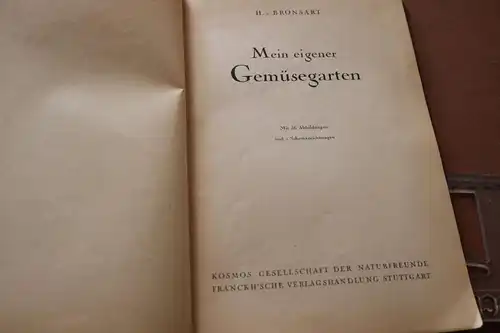 altes Buch - Mein eigener Gemüsegarten  Dr. H. von Bronsart - Kosmos Verlag 1947