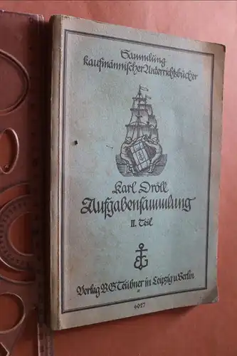 altes Buch - Karl Dröll - Aufgabensammlung II. Teil  kaufmännisches Rechnen 1927