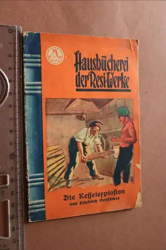 altes Heftchen - Hausbücherei der Resi-Werke - Die Kesselexplosion  20-40er Jah 