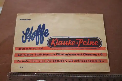 alte Werbekarte - Stoffhaus Klauke & Peine - Wilhelmshaven u- Oldenburg
