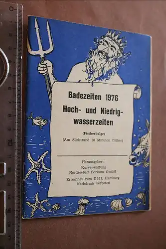 tolles altes Heft - Badezeiten 1976 Gezeiten Borkum 