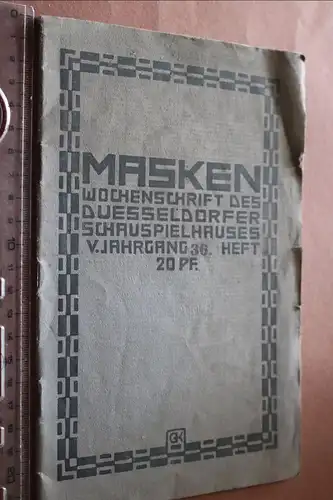 tolles altes Programmheft ?  Masken - Düsseldorfer Schauspielhaus 1910