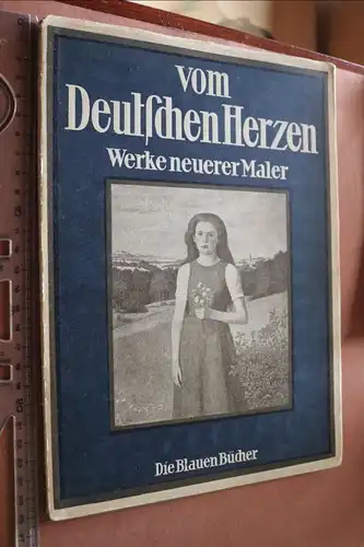 tolles altes Buch Vom deutschen Herzen. Werke neuerer deutscher Maler. Die Blaue