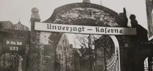 tolles altes Foto -Eingang Unverzagt Kaserne - Pionier-Ersatz-Batl 253