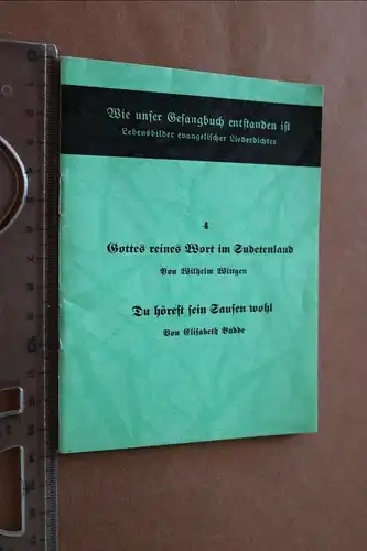 altes Heft - Wie unser Gesangsbuch enstanden ist - Gottes reines Wort im Sudeten