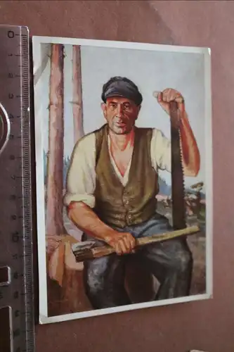 tolle alte Künstlerkarte - Holzfäller - Erzgebirge Vogtland 1955 