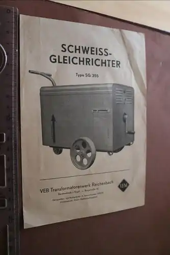 alte Bedienungsanleitung Schweiss-Gleichrichter Typ SG 355 - VEB Transformatoren