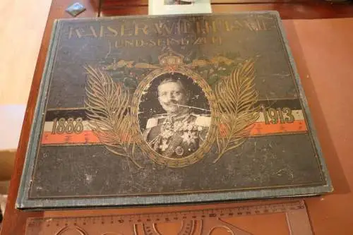 tolles altes Buch - Kaiser Wilhelm und seine Zeit 1888-1913 Hansa Verlag
