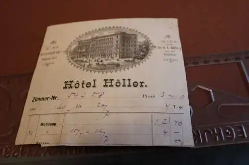 toller alter Briefkopf ?  Hotel Höller Wien 1880-1920 ????