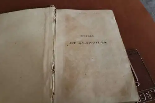 altes französ. Buch Épitres et Évangelies des Dimanches et Fétes de L´Annee 1865