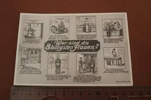 Kopie ?? einer Ansichtskarte - Wer sind die 8 billigsten Frauen ? 1910-20 