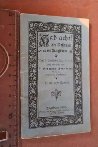 kleines Heftchen - Hab Acht ! Ein Mahnwort an die Jungfrauen - Augsburg 1888